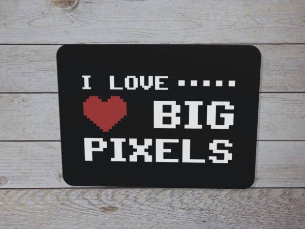 i love big pixels mousepad