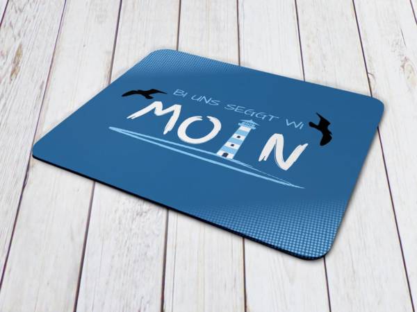 Mousepad maritimes Motiv mit Text auf Plattdeutsch: Bi uns seggt wi Moin