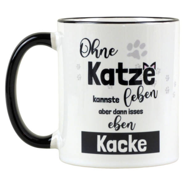 Katzen Kaffeetasse mit witzigem Spruch
