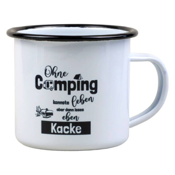 Camping Becher Emaille mit Spruch ‚Ohne Camping kannste leben…‘