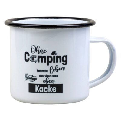 Camping Becher Emaille mit Spruch ‘Ohne Camping kannste leben…’