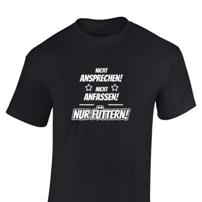 Herren Morgenmuffel T Shirt lustig bedruckt mit bösem Spruch ‘Nicht ansprechen! Nicht anfassen! Nur füttern!’